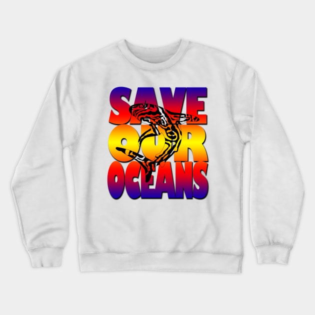 Save our oceans Crewneck Sweatshirt by likbatonboot
